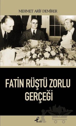 Fatin Rüştü Zorlu Gerçeği – Mehmet Arif Demirer – Profil Kitap kitap kapağı