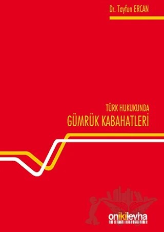 Türk Hukukunda Gümrük Kabahatleri – Tayfun Ercan – On İki Levha Yayınları kitap kapağı