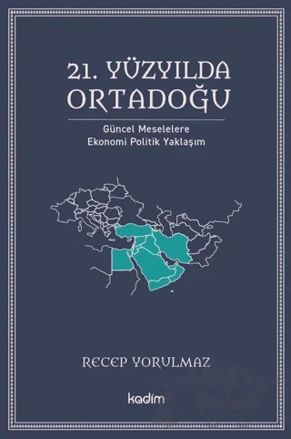 21. Yüzyılda Ortadoğu – Kolektif – Kadim Yayınları kitap kapağı
