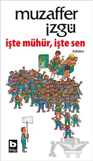 İşte Mühür İşte Sen – Muzaffer İzgü – Bilgi Yayınevi kitap kapağı