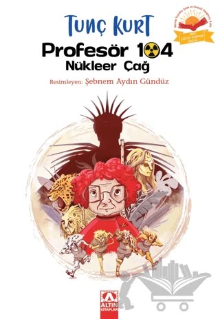 Profesör 104 Nükleer Çağ – Tunç Kurt – Altın Kitaplar kitap kapağı