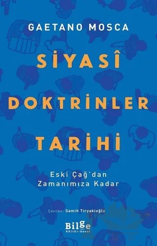 Siyasi Doktrinler Tarihi – Gaetano Mosca – Bilge Kültür Sanat kitap kapağı