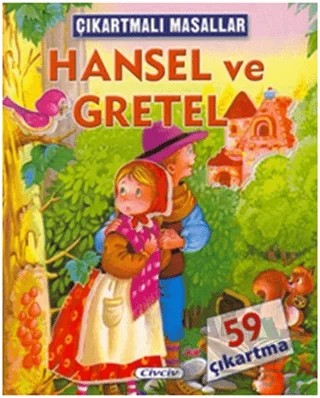 Çıkartmalı Masallar - Hansel ve Gretel – Kolektif – Çiçek Yayıncılık kitap kapağı