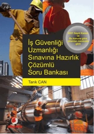 İş Güvenliği Uzmanlığı Sınavına Hazırlık Çözümlü Soru Bankası – Tarık Can – Sinemis Yayınları kitap kapağı