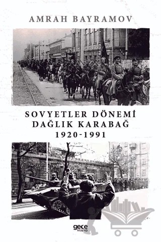 Sovyetler Dönemi Dağlık Karabağ 1920-1991 – Amrah Bayramov – Gece Kitaplığı kitap kapağı