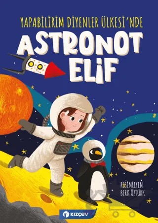 Yapabilirim Diyenler Ülkesi'nde Astronot Elif – Kolektif – Kızçev Yayınları kitap kapağı