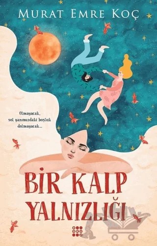 Bir Kalp Yalnızlığı – Murat Emre Koç – Dokuz Yayınları kitap kapağı