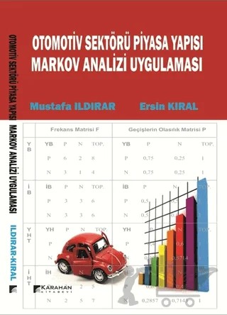 Otomotiv Sektörü Piyasa Yapısı Markov Analiz Uygulaması – Ersin Kıral, Mustafa Ildırar – Karahan Kitabevi kitap kapağı