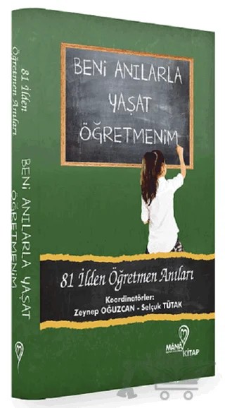 Beni Anılarla Yaşat Öğretmenim – Kolektif – Mana Kitap kitap kapağı