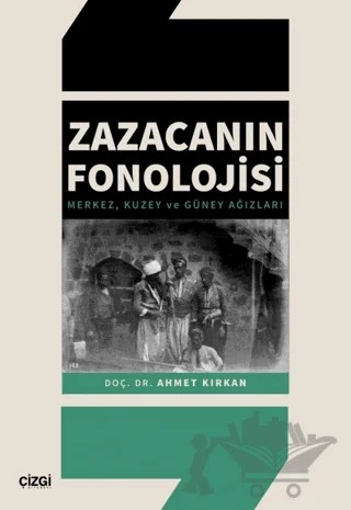 Zazacanın Fonolojisi – Ahmet Kırkan – Çizgi Kitabevi Yayınları kitap kapağı