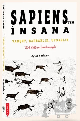Sapiens'ten İnsana – Aytaç Bozkuyu – Künçe Yayınevi kitap kapağı