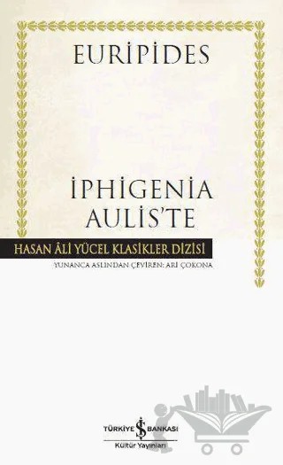 İphigenia Aulis'te – Euripides – İş Bankası Kültür Yayınları kitap kapağı