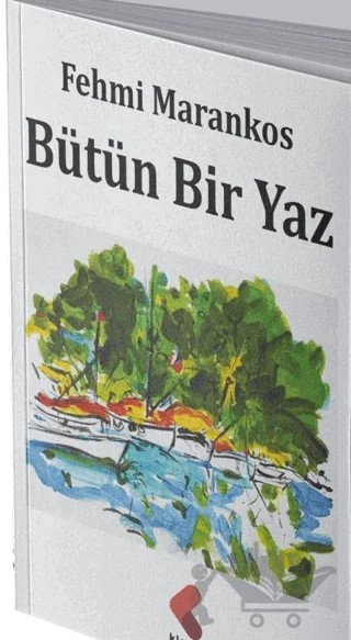 Bütün Bir Yaz – Fehmi Marankos – Klaros Yayınları kitap kapağı
