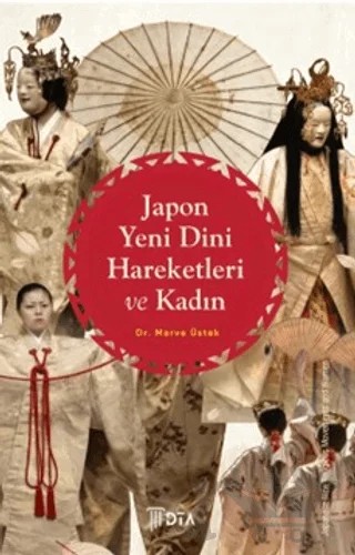 Japon Yeni Dini Hareketleri ve Kadın – Merve Üstek – DTA Yayıncılık kitap kapağı