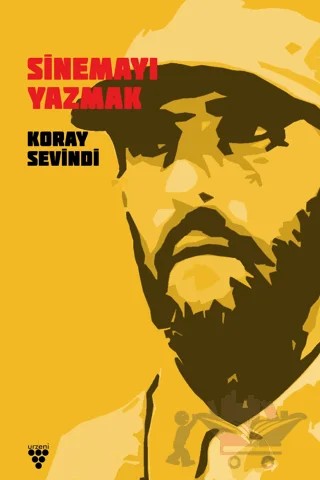 Sinemayı Yazmak – Koray Sevindi – Urzeni Yayıncılık kitap kapağı