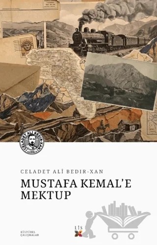 Mustafa Kemal'e Mektup – Celadet Ali Bedır-xan – Lis Basın Yayın kitap kapağı