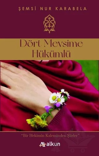 Dört Mevsime Hükümlü – Şemsi Nur Karabela – Alkun Kitap kitap kapağı
