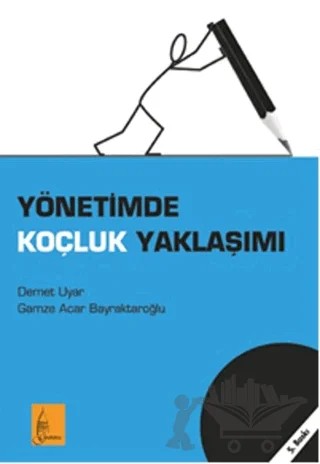 Yönetimde Koçluk Yaklaşımı – Demet Uyar, Gamze Acar Bayraktaroğlu – Galata Yayıncılık kitap kapağı