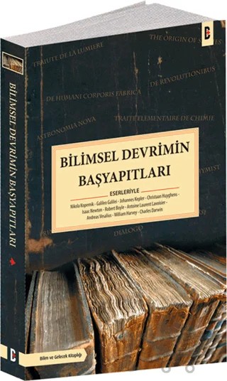 Bilimsel Devrimin Başyapıtları – Kolektif – Bilim ve Gelecek Kitaplığı kitap kapağı