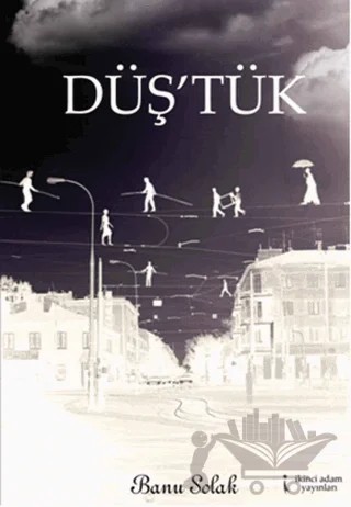 Düştük – Banu Solak – İkinci Adam Yayınları kitap kapağı
