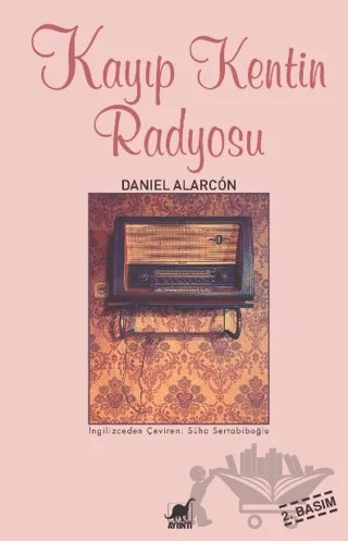Kayıp Kentin Radyosu – Daniel Alarcon – Ayrıntı Yayınları kitap kapağı