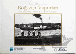 Şirket-i Hayriye’nin Boğaziçi Vapurları The Bosphorus Steamers of the Şirket-i Hayriye – Ahmet Güleryüz – Denizler Kitabevi kitap kapağı