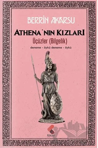 Athena'nın Kızları – Berrin Akarsu – Klaros Yayınları kitap kapağı