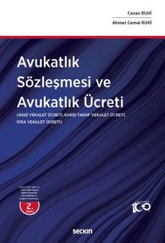Avukatlık Sözleşmesi ve Avukatlık Ücreti Akdi Vekalet Ücreti, Karşı Taraf Vekalet Ücreti, İcra Vekalet Ücreti – Canan Ruhi, Ahmet Cemal Ruhi – Seçkin Yayıncılık kitap kapağı