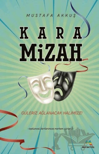 Kara Mizah – Mustafa Akkuş – Meneviş Yayınları kitap kapağı