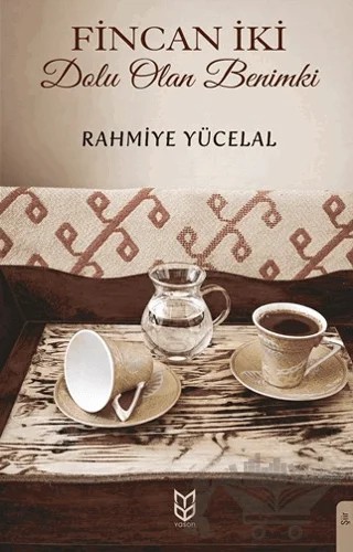 Fincan İki Dolu Olan Benimki – Rahmiye Yücelal – Yason Yayıncılık kitap kapağı