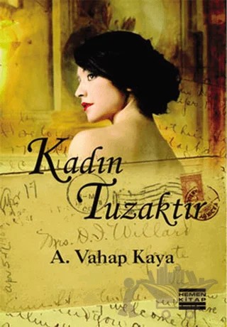 Kadın Tuzaktır – A. Vahap Kaya – Hemen Kitap kitap kapağı