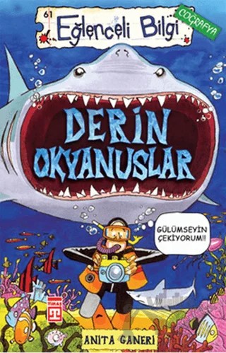 Derin Okyanuslar Eğlenceli Bilgi – Anita Ganeri – Timaş Yayınları kitap kapağı
