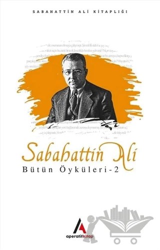 Sabahattin Ali Bütün Öyküleri 2 – Sabahattin Ali – Aperatif Kitap Yayınları kitap kapağı