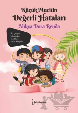 Küçük Mucitin Değerli Hataları – Alikya Dora Renda – İkinci Adam Yayınları kitap kapağı