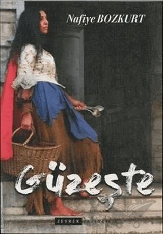 Güzeşte – Nafiye Bozkurt – Zeyrek Yayıncılık kitap kapağı