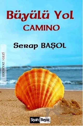 Büyülü Yol – Serap Başol – Siyah Beyaz Yayınları kitap kapağı