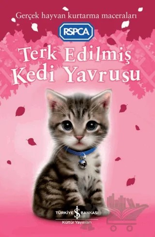 Terk Edilmiş Kedi Yavrusu – Sue Mongredien – İş Bankası Kültür Yayınları kitap kapağı