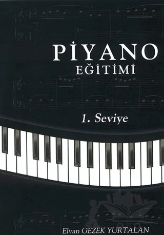 Piyano Eğitimi - 1. Seviye – Elvan Gezek Yurtalan – Cinius Yayınları kitap kapağı