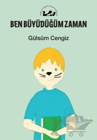 Ben Büyüdüğüm Zaman – Gülsüm Cengiz – Öteki Yayınevi kitap kapağı