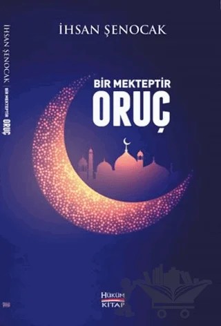 Bir Mekteptir Oruç – İhsan Şenocak – Hüküm Kitap Yayınları kitap kapağı
