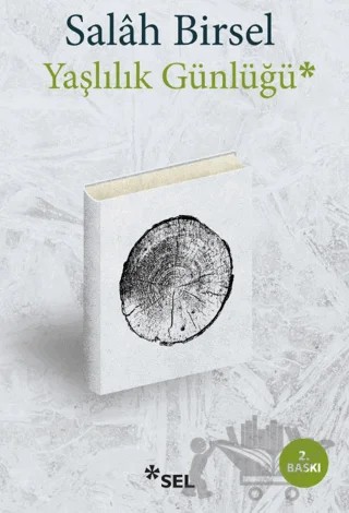 Yaşlılık Günlüğü – Salah Birsel – Sel Yayıncılık kitap kapağı