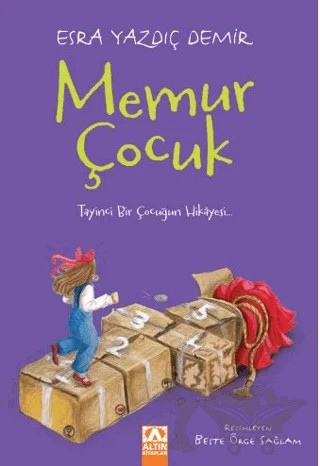 Memur Çocuk – Esra Yazdıç Demir – Altın Kitaplar kitap kapağı
