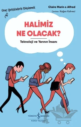 Halimiz Ne Olacak? – Claire Marin – İş Bankası Kültür Yayınları kitap kapağı