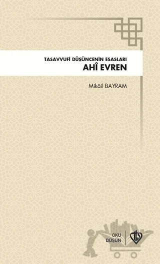 Ahi Evren Tasavvufi Düşüncenin Esasları – Mikail Bayram – Türkiye Diyanet Vakfı Yayınları kitap kapağı
