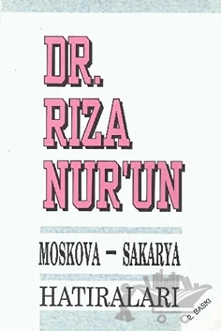 Dr. Rıza Nur’un Moskova - Sakarya Hatıraları – Rıza Nur – Boğaziçi Yayınları kitap kapağı