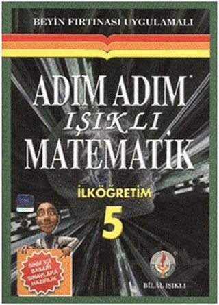 Adım Adım Işıklı Matematik Ortaokul 5 – Bilal Işıklı – Bilal Işıklı Yayınları kitap kapağı