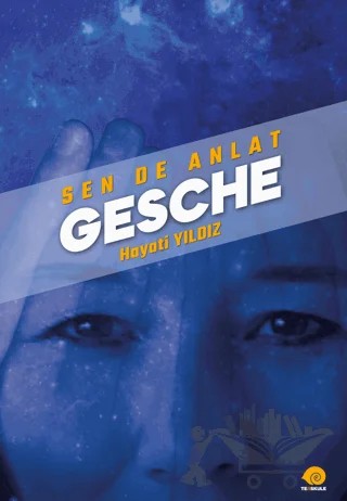 Sen De Anlat Gesche – Hayati Yıldız – Ters Kule Yayınları kitap kapağı