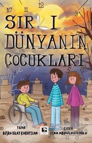 Sırlı Dünyanın Çocukları – Büşra Dilay Karayılan – Çınaraltı Yayınları kitap kapağı
