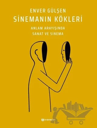 Sinemanın Kökleri – Enver Gülşen – H Yayınları kitap kapağı
