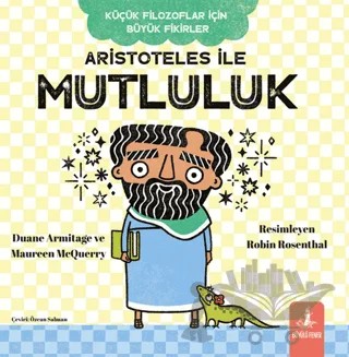 Aristoteles İle Mutluluk – Duane Armitage, Maureen McQuerry – Büyülü Fener Yayınları kitap kapağı